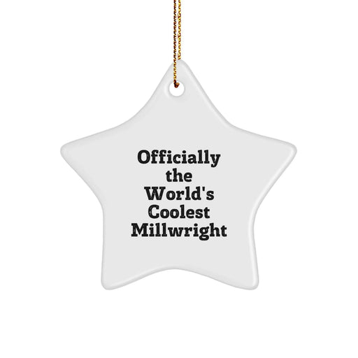 Funny Millwright Gifts from Friends for Christmas Unique Star Ornament - Officially The World's Coolest Millwright Star Decoration - Image 1