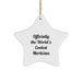 Funny Quote Mortician Gifts from Men to Friends Officially The World's Coolest Mortician Christmas Unique Gifts Mortician Star Ornament - Image 1