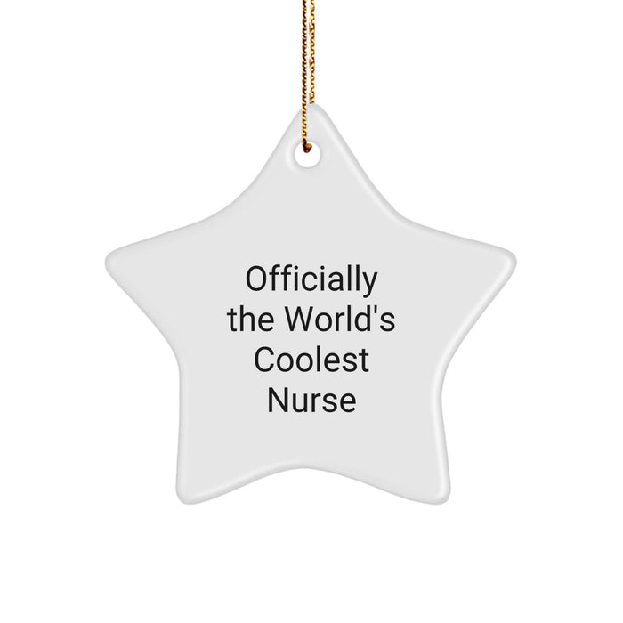 Funny Nurse Gifts from Friends - Officially The World's Coolest Nurse Star Ornament for Christmas Unique Gifts - Image 1