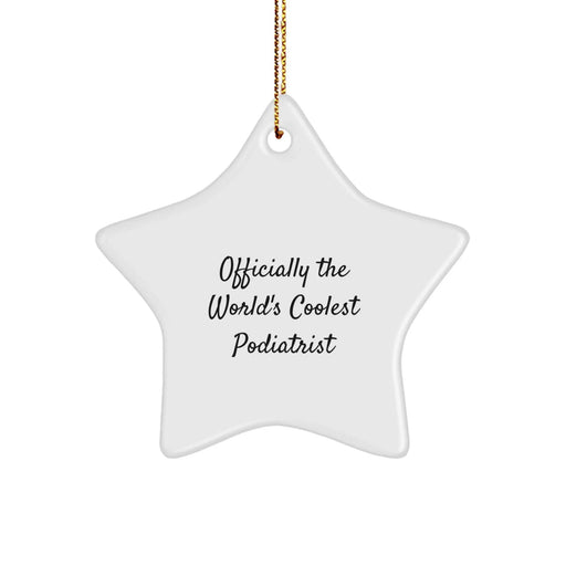 Fun Podiatrist Star Ornament Gifts for the Officially World's Coolest Podiatrist, Unique Christmas Decorations, Funny Podiatrist - Image 1