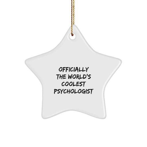 Funny Psychologist Gifts, Officially The World's Coolest Psychologist Star Ornament, Christmas Unique Gifts from Friends to Psychologist - Image 1