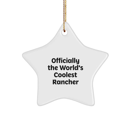 Funny Rancher Gifts for Men - Star Ornament, Officially The 'World's Coolest Rancher' Quote, Christmas Unique Gifts from Friends and Family to Ranchers - Image 1