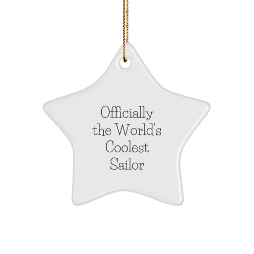 Funny Sailor Gifts from Friends - Star Ornament, Christmas Unique Gifts for Sailor Friends - Officially The World's Coolest Sailor - Image 1