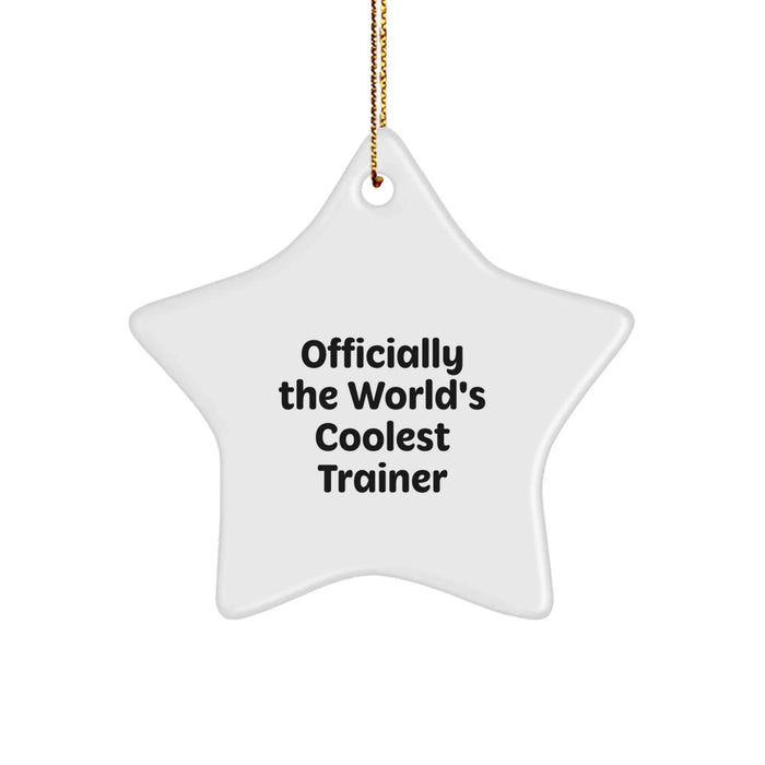 Fun Star Trainer Gifts from Friends - 'Officially The World's Coolest Trainer' Star Ornament, Trainer Christmas Unique Gifts for Men, Women, Family - Image 1