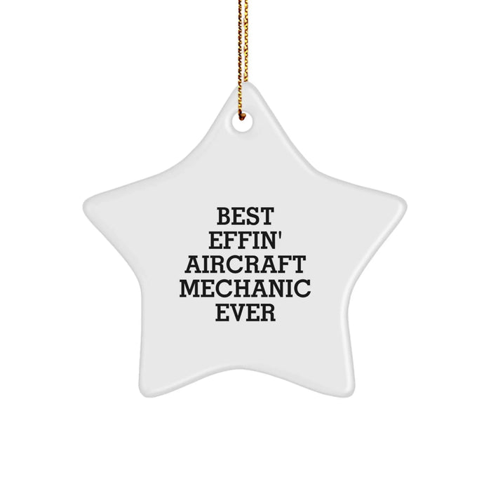 Funny Star Ornament for Aircraft Mechanic Gifts from Friends and Family - Best Effin' Ever - Image 1