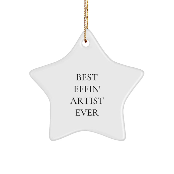 Funny Artist Gifts, Unique Best Effin' Star Ornament for Artist Men, Christmas Unique Gifts from Friends - Image 1