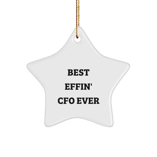Funny CFO Gifts, Best Effin' Cfo Ever Star Ornament, Christmas Unique Decorations for CFO Friends and Family - Image 1
