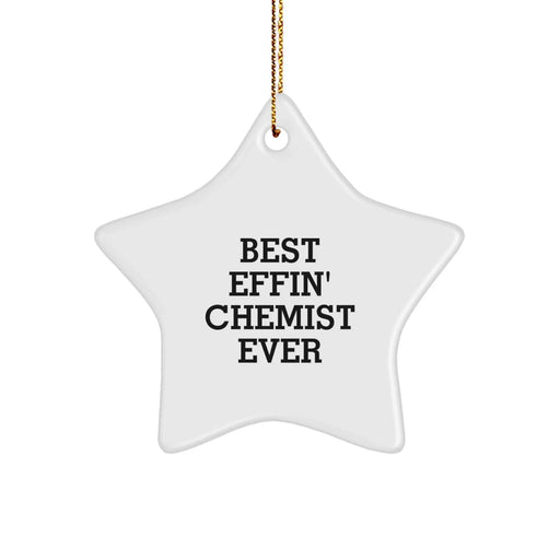 Funny Chemist Gifts from Friends for Best Effin' Chemist Ever Star Ornament, Unique Christmas Unique Gifts for Chemists - Image 1
