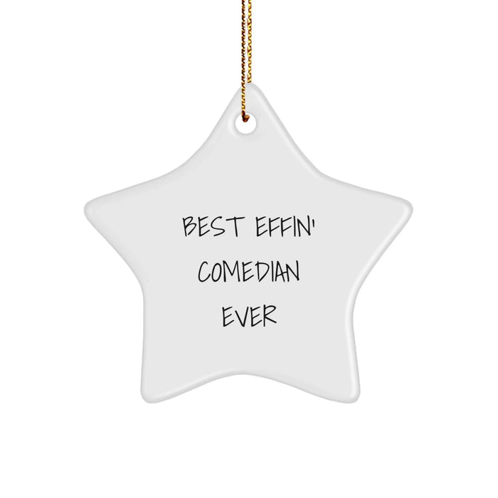 Funny Comedian Star Ornament Gifts from Friends, Best Effin' Comedian Ever Inspirational Quote, Christmas Unique Gifts for Comedian Fans - Image 1