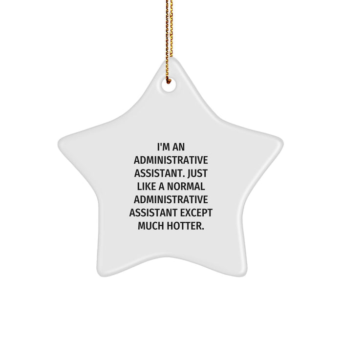 Administrative Assistant Star Ornament, Funny Quote Gifts from Coworkers, for Administrative Assistant Christmas Unique Gifts - Image 1