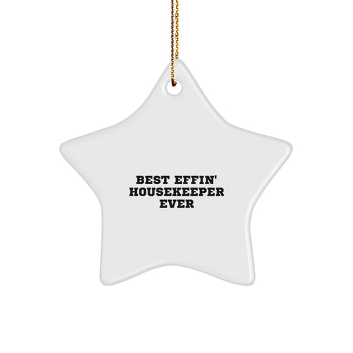 Funny Housekeeper Gifts, Star Ornament for Best Effin' Housekeeper Ever, Christmas Unique Gifts from Friends - Image 1