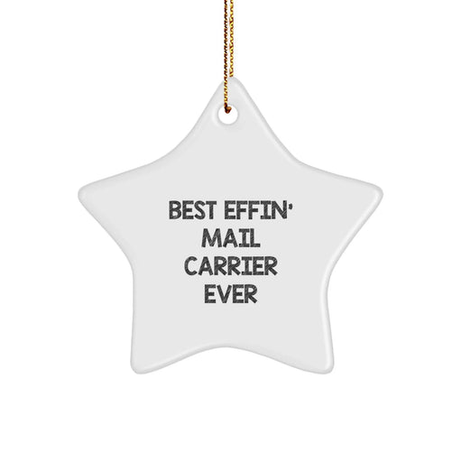 Funny Mail Carrier Star Ornament Gifts for Men from Family, Best Effin' Mail Carrier Ever Christmas Unique Decorations - Image 1