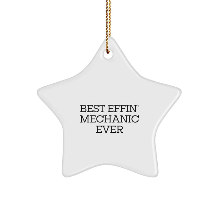 Funny Mechanic Christmas Unique Gifts from Friends to Mechanic Men, Best Effin' Mechanic Ever Star Ornament, Personalized Mechanic Star Decoration for Home - Image 1