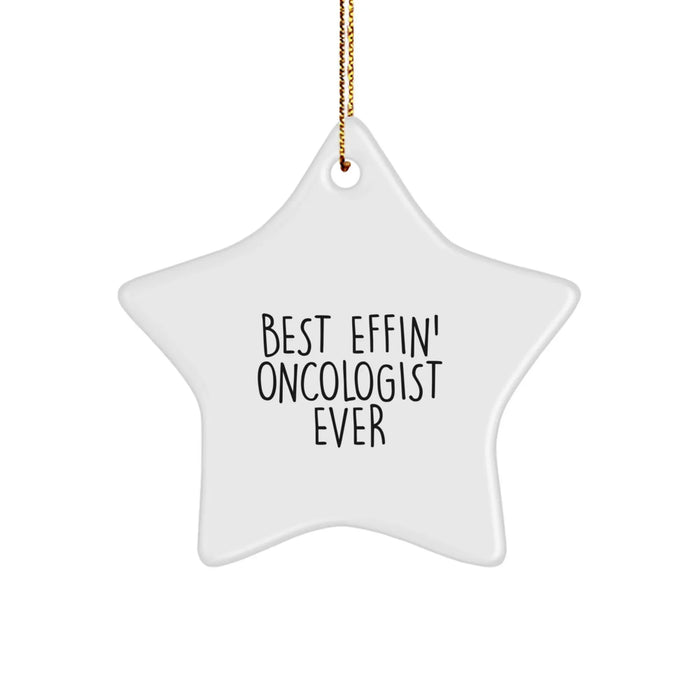 Funny Oncologist Christmas Unique Gifts from Friends - Best Effin' Oncologist Ever Star Ornament, Perfect for Men, Women, Coworkers, Family - Image 1