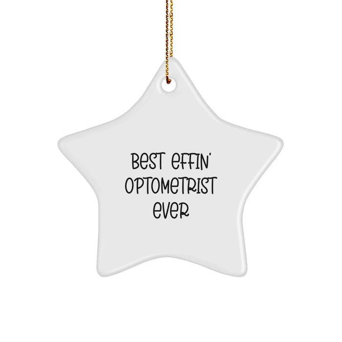 Funny Optometrist Gifts from Family and Friends, Best Effin' Optometrist Ever Star Ornament for Christmas Unique Gifts - Image 1