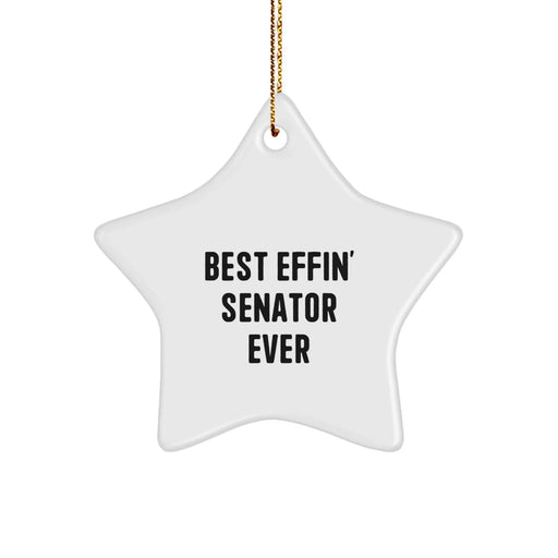 Funny Senator Gifts, Christmas Unique Gifts for Senator, Best Effin' Star Ornament - Gifts from Friends - Funny Gift for Senator, Senator Star Ornament - Image 1