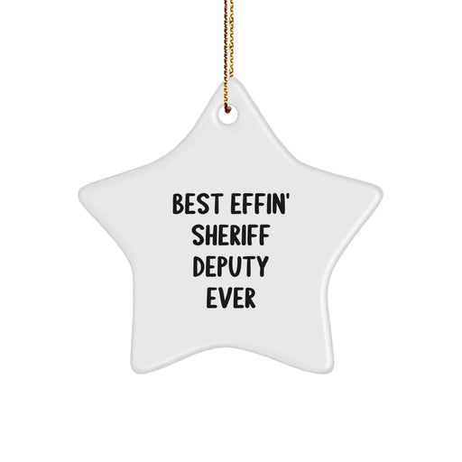 Funny Sheriff Deputy Gifts from Friends for Christmas Unique Star Ornaments - Best Effin' Sheriff Deputy Ever Star Shaped Ornament - Image 1