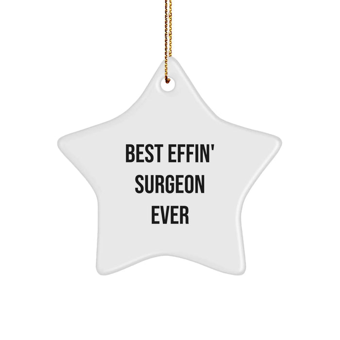Funny Surgeon Gifts from Friends - Best Effin' Star Ornament for Christmas Decorations - Image 1