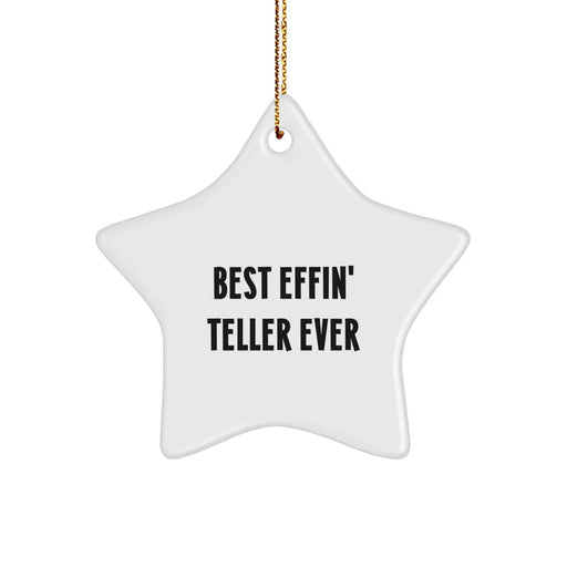 Funny Teller Star Ornament Gift, Best Effin' Teller Ever Quote, White Star Shaped MDF, Christmas Unique Gifts from Friends to Teller - Image 1