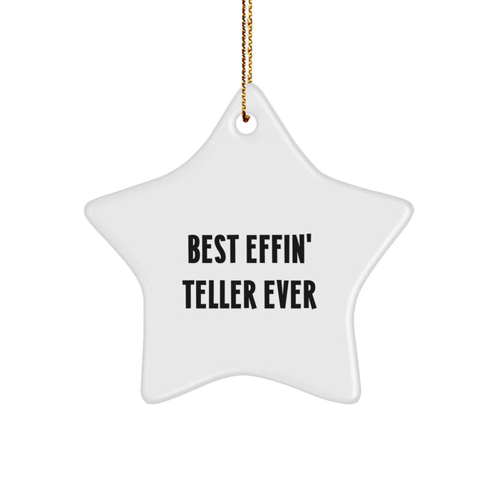 Funny Teller Star Ornament Gift, Best Effin' Teller Ever Quote, White Star Shaped MDF, Christmas Unique Gifts from Friends to Teller - Image 1