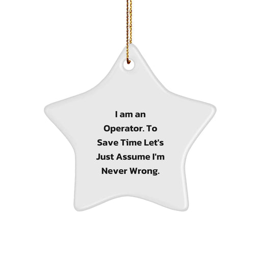 Funny Operator Star Ornament, Humorous Christmas Unique Gift for Friends, Coworkers, or Family Members, White Star Shaped Decorations with Gold Cord - Image 1