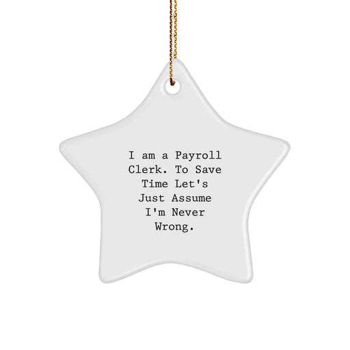Christmas Unique Gifts from Coworkers to Payroll Clerk Star Ornament Funny Quote - Image 1
