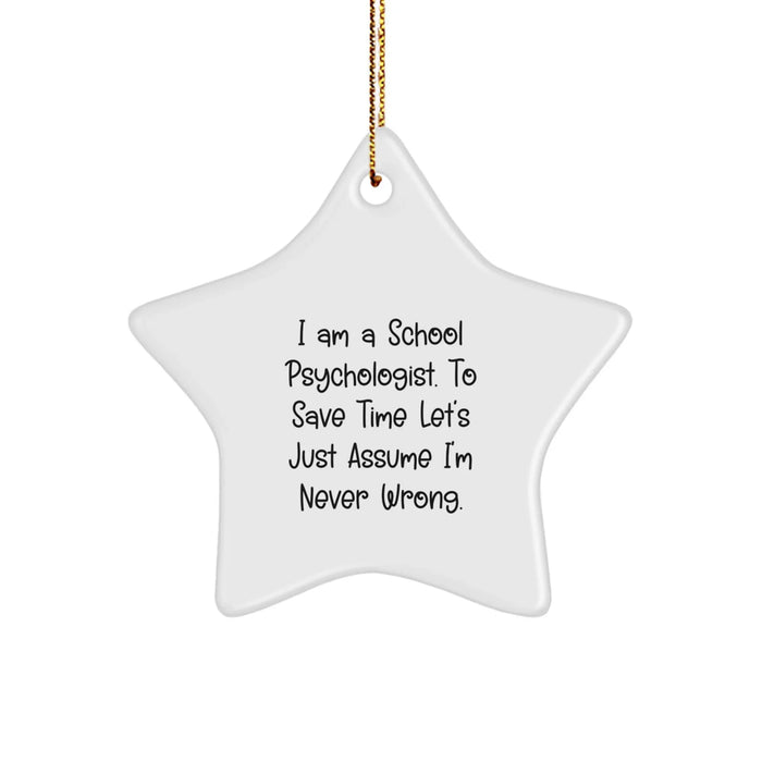 Funny School Psychologist Gifts, Star Ornament with I Am A School Psychologist Quote, Perfect Christmas Memorable Present for School Psychologist Men - Image 1