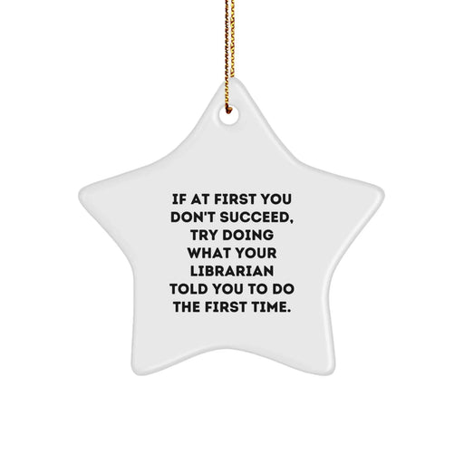 Funny Librarian Gifts from Friends for Librarian Christmas Unique Gifts with Inspirational Quote Star Ornament - Image 1