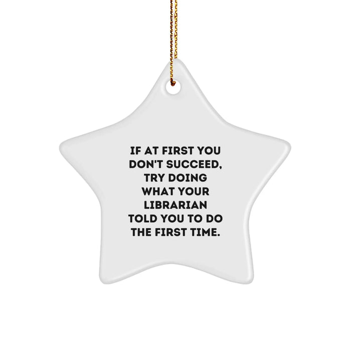 Funny Librarian Gifts from Friends for Librarian Christmas Unique Gifts with Inspirational Quote Star Ornament - Image 1
