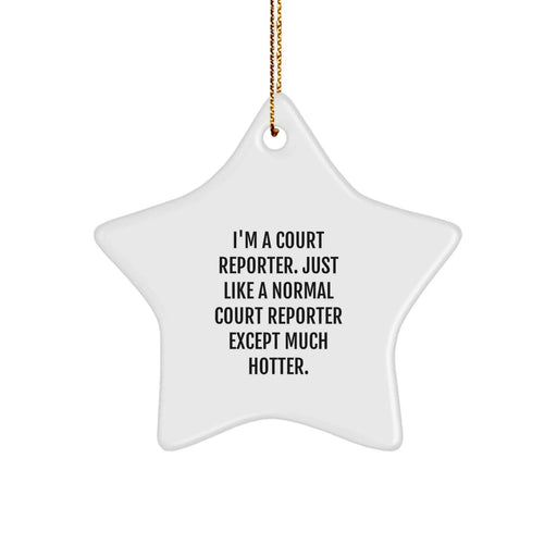 Court Reporter Star Ornament, Funny Quote Gift for Court Reporters, Christmas Unique Gifts from Friends, Family, or Coworkers - Image 1