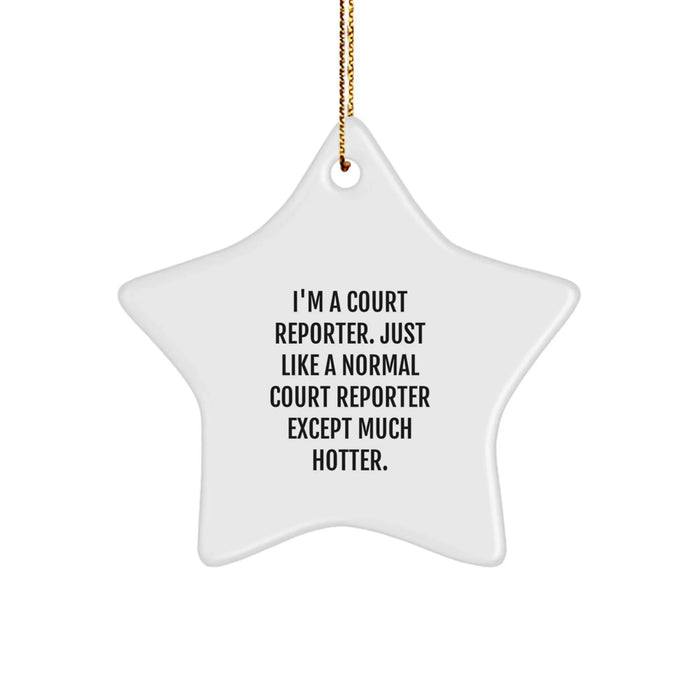 Court Reporter Star Ornament, Funny Quote Gift for Court Reporters, Christmas Unique Gifts from Friends, Family, or Coworkers - Image 1