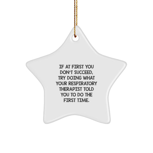 Funny Respiratory Therapist Gifts from Friends for Men - Inspirational Star Ornament with Quote - Unique Christmas Decorations for Home - Image 1