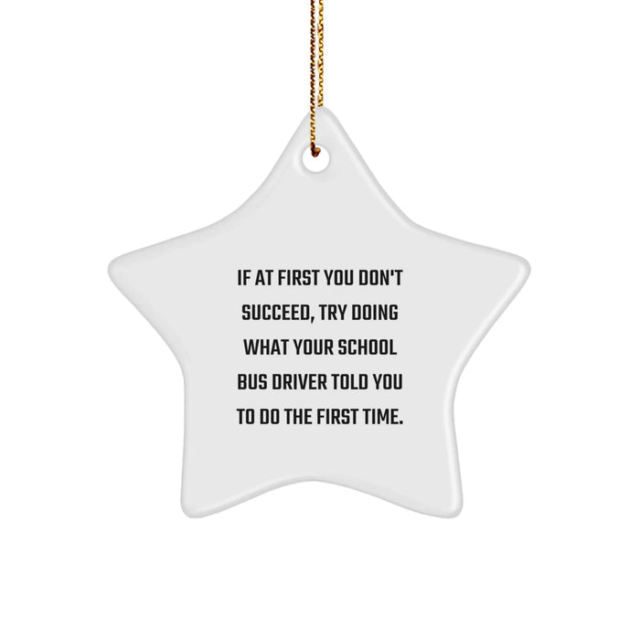 Funny School Bus Driver Gifts from Friends - Inspirational Star Ornament for Men, Women or Coworkers on Christmas - Unique Motivational Present Idea - Image 1