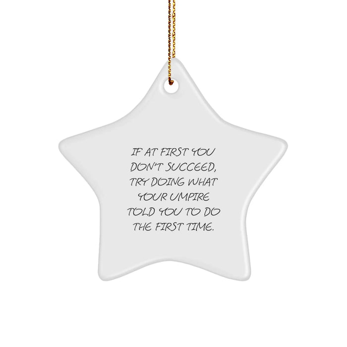 Funny Umpire Star Ornaments Gifts for Umpire Enthusiasts, Christmas Unique Umpire Gifts from Friends, Funny Umpire Quotes Star Ornament - Image 1