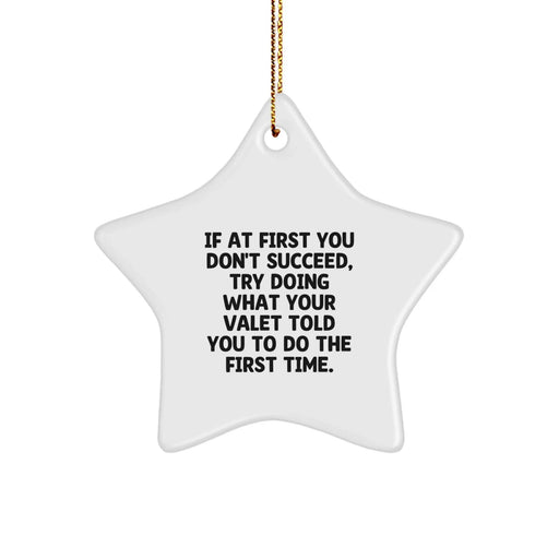 Funny Valet Gifts from Men, White Star Ornament for Christmas Unique Gifts for Him, Inspirational Quote - Image 1