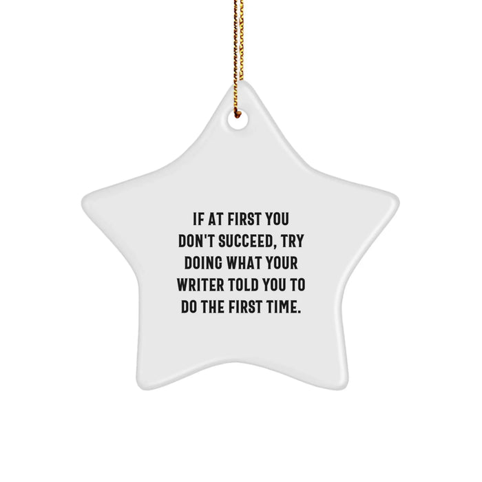 Funny Writer Star Ornament - Gifts from Friends for Writers, Christmas Unique Gifts for Writers, Star Ornament Writer Quote - Image 1