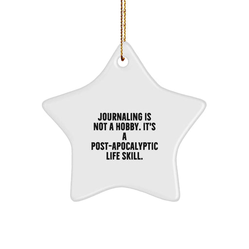 Funny Journaling Gifts for Him - Star Ornament with Inspirational Quote - Gifts from Friends or Family for Journaling Lovers at Christmas - Image 1