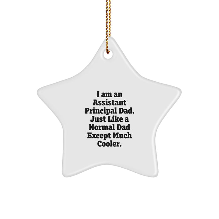 Funny Assistant Principal Gifts for Christmas - 'I Am An Assistant Principal Dad' Star Ornament, Gifts from Dad to Assistant Principal, Perfect Star Ornament for Christmas Unique Gifts - Image 1