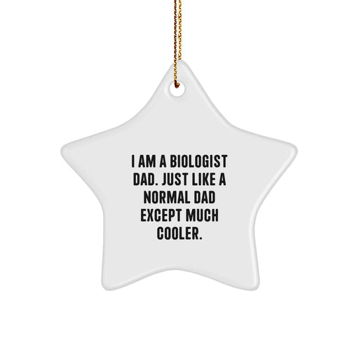 Funny Biologist Dad Gifts from Family, Unique Star Ornament for Biologist Men, Christmas Unique Gifts - Image 1