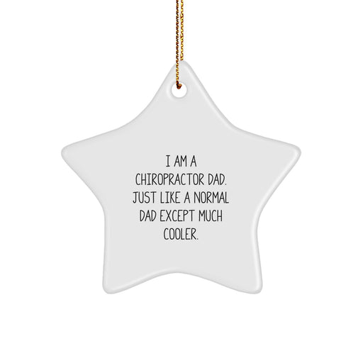 Funny Chiropractor Gifts from Dad, Chiropractor Star Ornament for Christmas, Inspirational Quote - I'm a Chiropractor Dad, Gifts for Chiropractor Men or Women, Star Decorations - Image 1