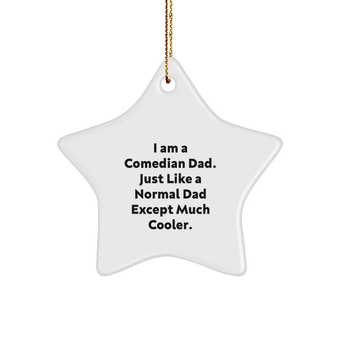 Comedian Dad Gifts, Funny Star Ornament, 'I Am A Comedian Dad' Christmas Decorations for Men Comedian Friends - Image 1