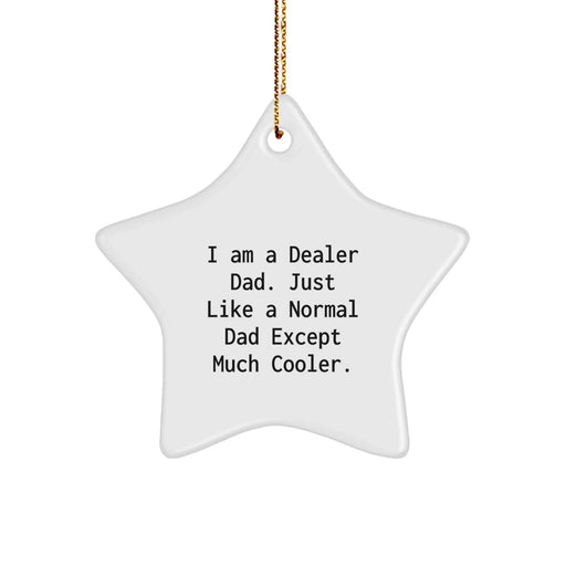 Funny Gifts from Men to Dealer Dad Star Ornament White Christmas Unique Decorations - Image 1