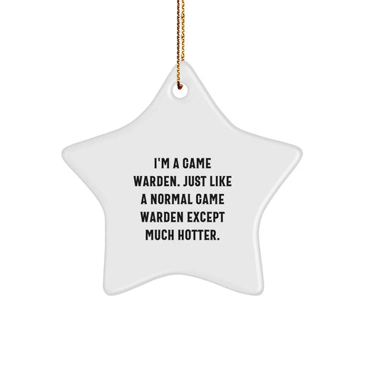 Game Warden Star Ornament, Funny Quote, White Color, Ideal Gift from Friends, Family, or Coworkers for Game Warden, Christmas Unique Gifts - Image 1