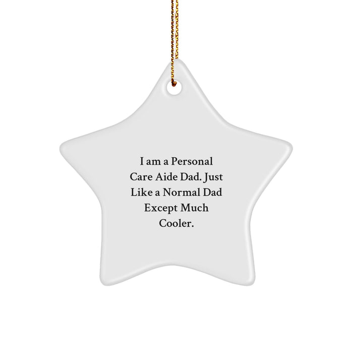 Funny Personal Care Aide Star Ornament for Men Gifts from Dad, Christmas Unique Gifts for Personal Care Aide - Image 1