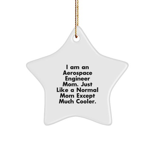 Aerospace Engineer Mom Gift, Funny Star Ornament for Christmas Unique Gifts from Friends to Aerospace Engineer Women - Image 1