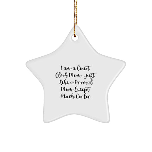 Court Clerk Christmas Unique Gifts from Friends, Unique Star Ornament for Court Clerk Mom - Funny Quote Decoration - Image 1