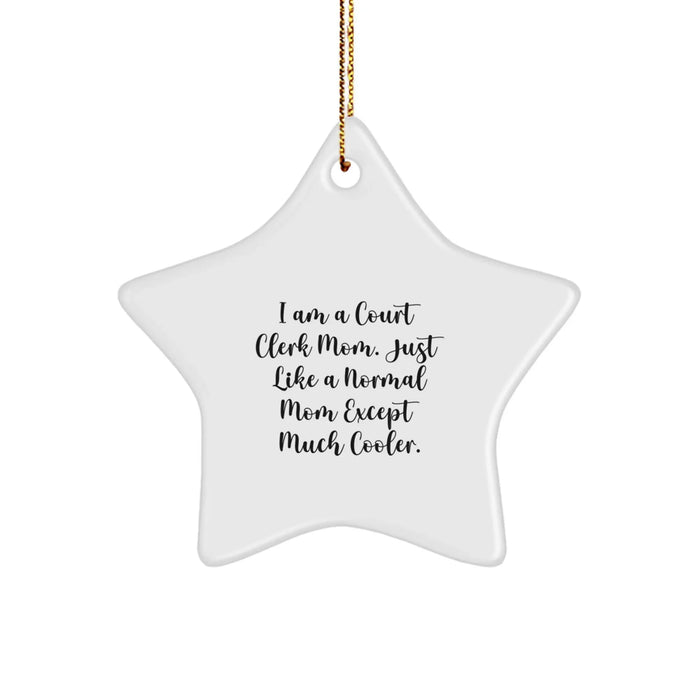 Court Clerk Christmas Unique Gifts from Friends, Unique Star Ornament for Court Clerk Mom - Funny Quote Decoration - Image 1