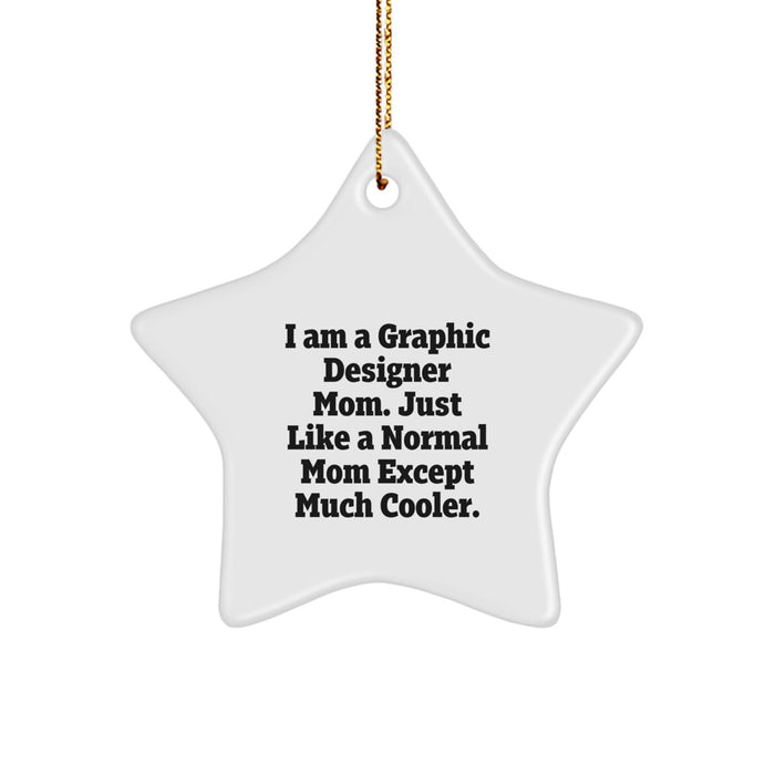 Funny Graphic Designer Christmas Unique Gifts from Mom - Star Ornament for Her Office Desk - Image 1