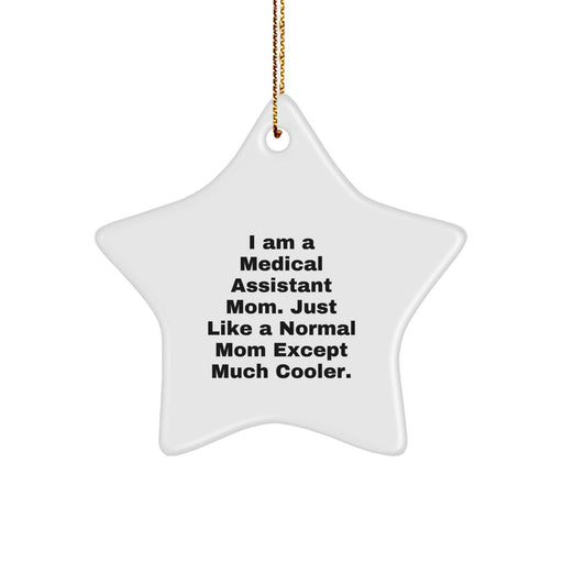 Funny Medical Assistant Gifts from Mom, Star Ornament for Medical Assistant, Unique Christmas Unique Gifts for Medical Assistant Mom - Image 1