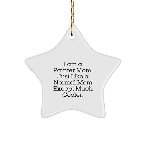 Funny Star Ornament Gifts from Painter Mom - Unique Christmas Decorations for Painter Friends and Family Members - Image 1